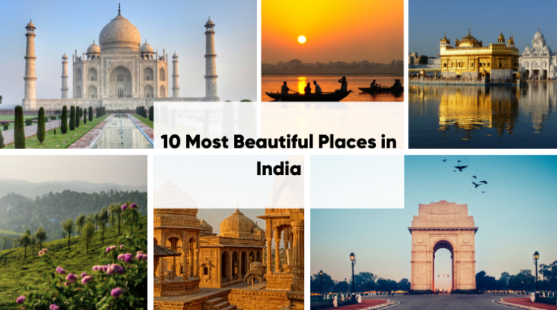 10 most beautiful places in India
